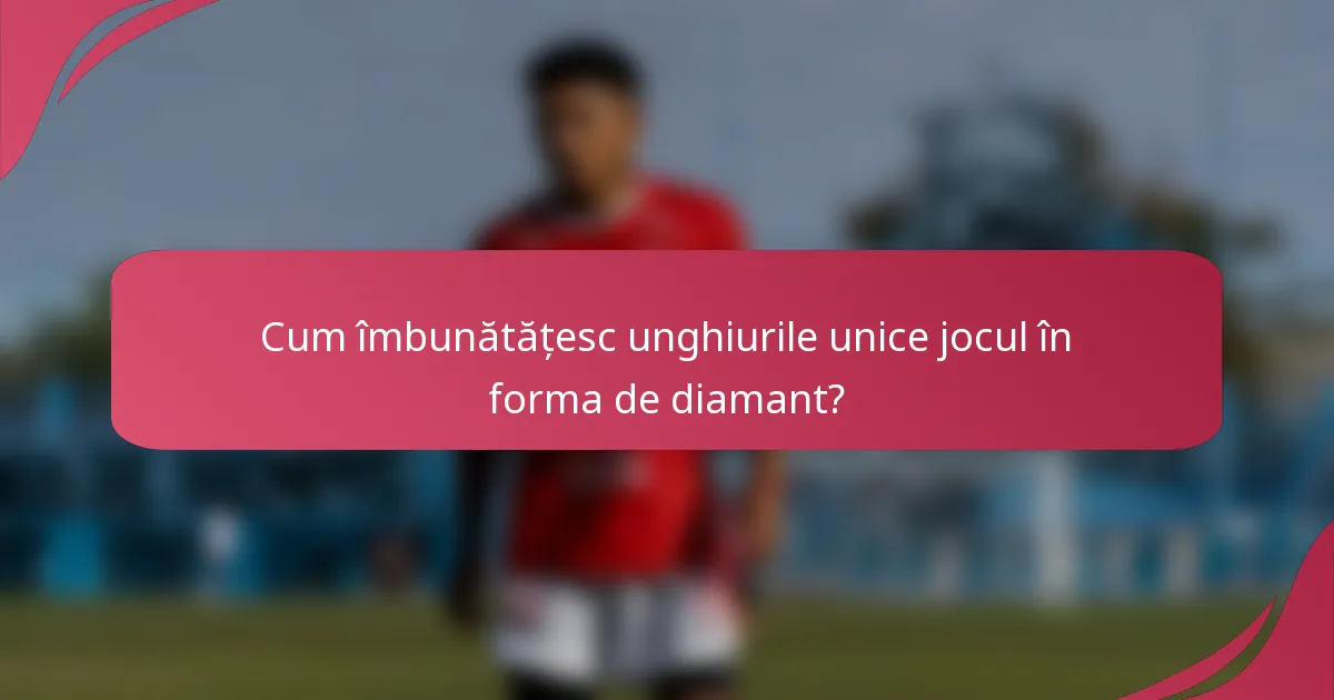 Cum îmbunătățesc unghiurile unice jocul în forma de diamant?